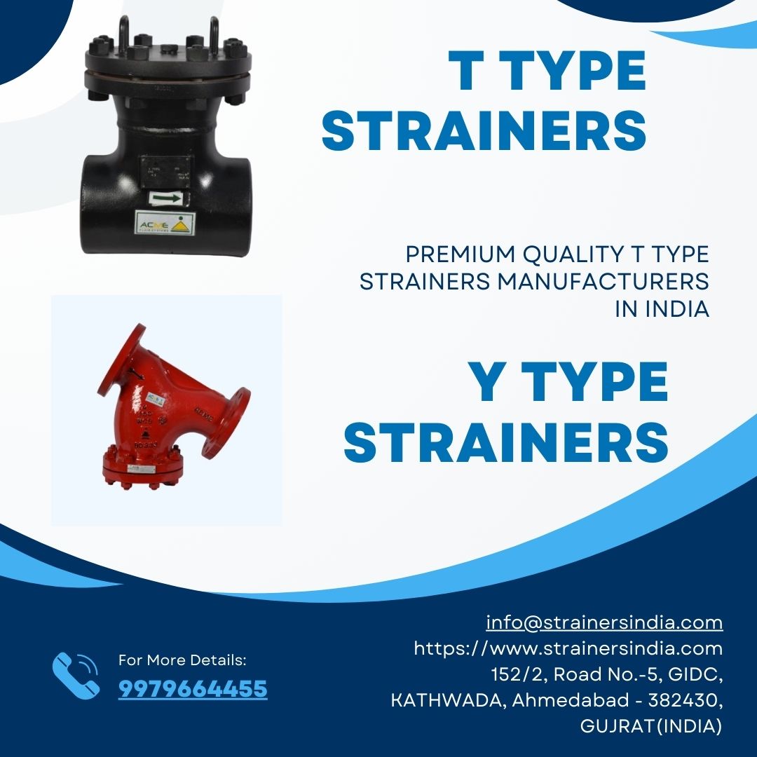 Comprehensive Comparison of T-Strainers and Y-Strainers