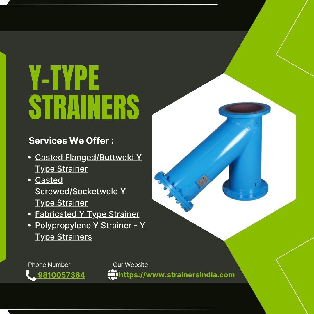 The Merits and Utilizations of Y-Strainers in Fluid Dynamics